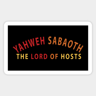 Yahweh Sabaoth The Lord Of Hosts Inspirational Christians Magnet